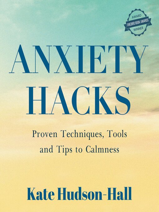 Title details for ANXIETY HACKS by kate Hudson-Hall - Available